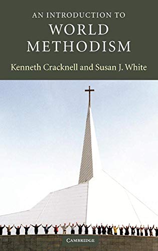 An Introduction to World Methodism (Introduction to Religion) (9780521818490) by Cracknell, Kenneth; White, Susan J.