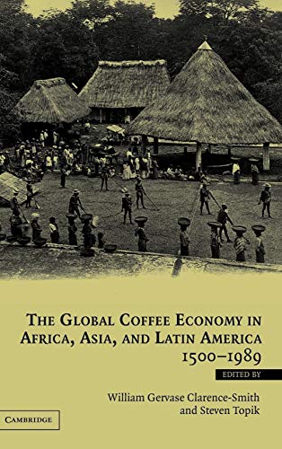 Stock image for The Global Coffee Economy in Africa, Asia, and Latin America, 1500 "1989 for sale by HPB-Red