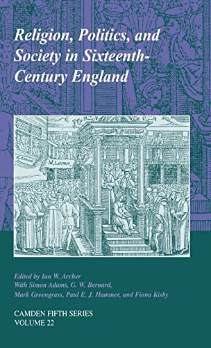 9780521818674: Religion, Politics, and Society in Sixteenth-Century England: 22 (Camden Fifth Series, Series Number 22)
