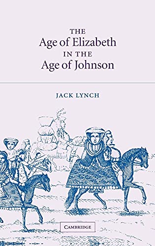 Imagen de archivo de The Age of Elizabeth in the Age of Johnson a la venta por Better World Books