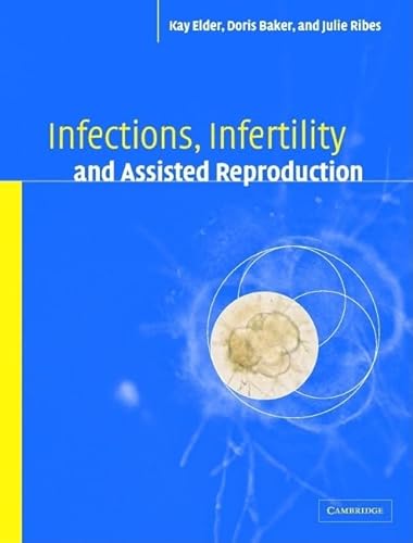 Beispielbild fr Infections, Infertility, and Assisted Reproduction zum Verkauf von Prior Books Ltd