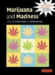 9780521819404: Marijuana and Madness: Psychiatry and Neurobiology