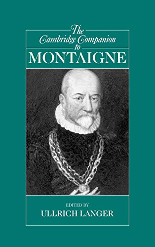 9780521819534: The Cambridge Companion to Montaigne Hardback (Cambridge Companions to Philosophy)