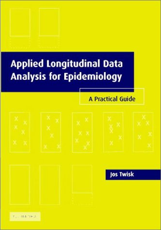 9780521819763: Applied Longitudinal Data Analysis for Epidemiology: A Practical Guide