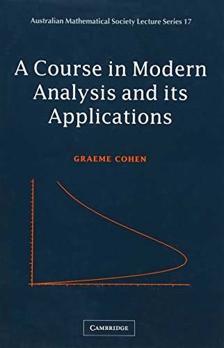 9780521819961: A Course in Modern Analysis and its Applications Hardback: 17 (Australian Mathematical Society Lecture Series, Series Number 17)