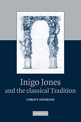 9780521820271: Inigo Jones and the Classical Tradition Hardback