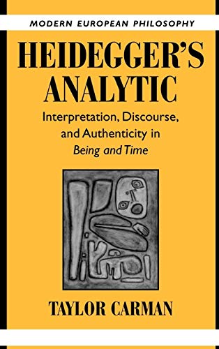 Imagen de archivo de Heidegger's Analytic: Interpretation, Discourse and Authenticity in Being and Time (Modern European Philosophy) a la venta por Lucky's Textbooks