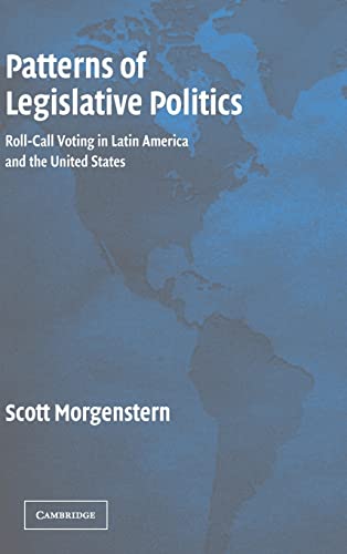 Beispielbild fr Patterns of Legislative Politics: Roll-Call Voting in Latin America and the United States zum Verkauf von Wonder Book