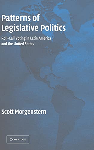 Stock image for Patterns of Legislative Politics: Roll-Call Voting in Latin America and the United States for sale by Wonder Book
