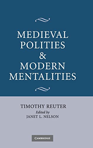 9780521820745: Medieval Polities and Modern Mentalities