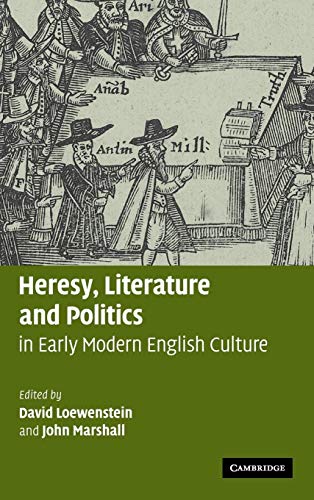 9780521820769: Heresy, Literature and Politics in Early Modern English Culture