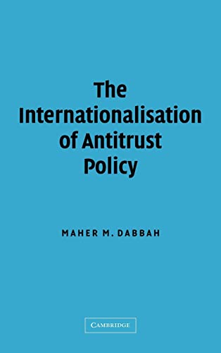 9780521820790: The Internationalisation of Antitrust Policy