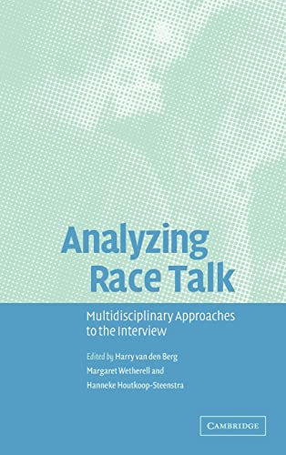 Imagen de archivo de Analyzing Race Talk: Multidisciplinary Approaches to the Intervierw a la venta por PsychoBabel & Skoob Books