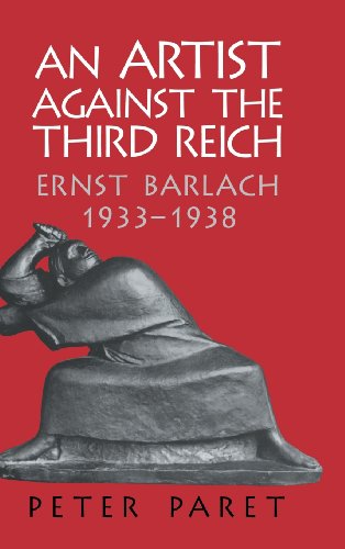 Imagen de archivo de An Artist against the Third Reich: Ernst Barlach, 1933-1938 a la venta por St Vincent de Paul of Lane County