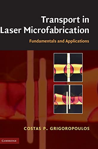 9780521821728: Transport in Laser Microfabrication: Fundamentals and Applications