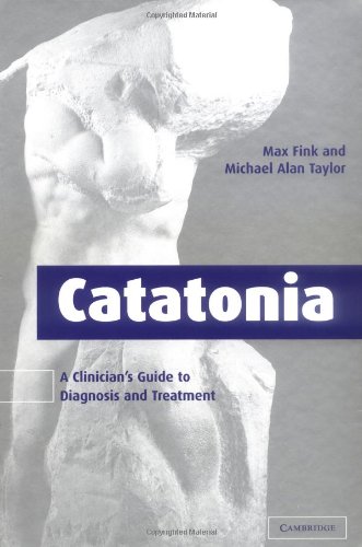 9780521822268: Catatonia: A Clinician's Guide to Diagnosis and Treatment