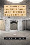 Beispielbild fr The Domus Aurea and the Roman Architectural Revolution zum Verkauf von Magers and Quinn Booksellers