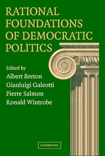 Beispielbild fr Rational Foundations of Democratic Politics zum Verkauf von Powell's Bookstores Chicago, ABAA