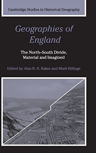 9780521822619: Geographies of England: The North-South Divide, Material and Imagined