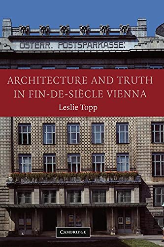 Architecture and Truth in Fin-de-Siècle Vienna