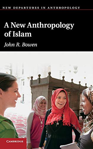 9780521822824: A New Anthropology of Islam