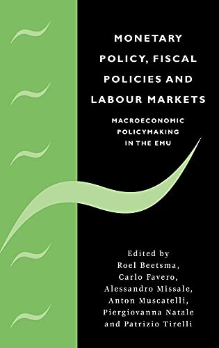 Stock image for Monetary Policy, Fiscal Policies and Labour Markets: Macroeconomic Policymaking in the EMU for sale by Recycle Bookstore