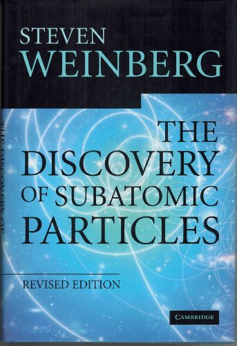 The Discovery of Subatomic Particles: Revised Edition