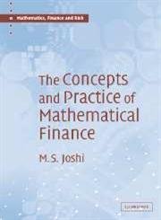 Beispielbild fr The Concepts and Practice of Mathematical Finance (Mathematics, Finance and Risk, Series Number 1) zum Verkauf von WorldofBooks