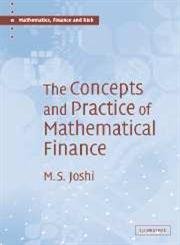 9780521823555: The Concepts and Practice of Mathematical Finance (Mathematics, Finance and Risk, Series Number 1)