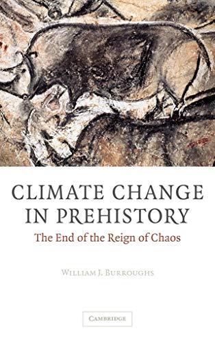 Imagen de archivo de Climate Change in Prehistory: The End of the Reign of Chaos a la venta por WorldofBooks