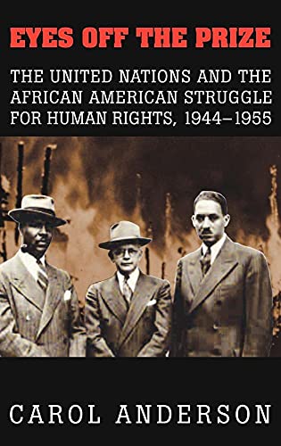 9780521824316: Eyes Off The Prize: The United Nations and the African American Struggle for Human Rights, 1944–1955