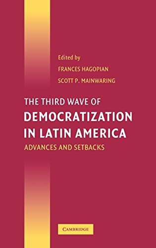 Stock image for The Third Wave of Democratization in Latin America: Advances and Setbacks for sale by Wonder Book