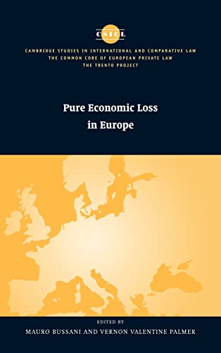 Stock image for Pure Economic Loss in Europe (The Common Core of European Private Law) for sale by Anybook.com