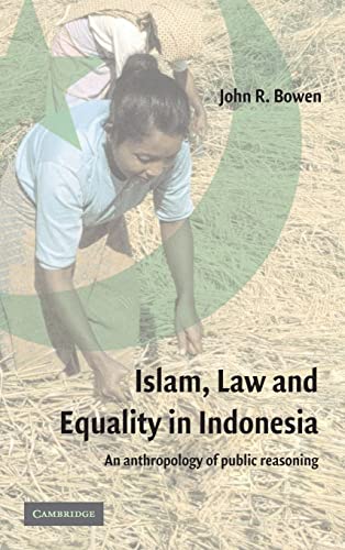 9780521824828: Islam, Law, and Equality in Indonesia Hardback: An Anthropology of Public Reasoning