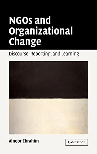 9780521824866: NGOs and Organizational Change Hardback: Discourse, Reporting, and Learning