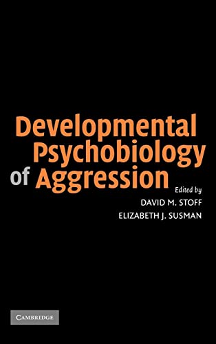9780521826013: Developmental Psychobiology of Aggression