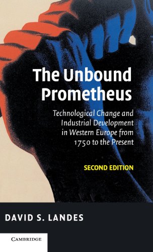 9780521826662: The Unbound Prometheus: Technological Change and Industrial Development in Western Europe from 1750 to the Present