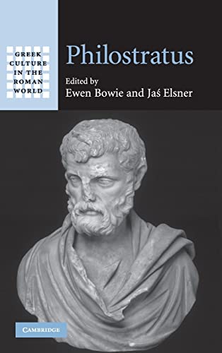 PHILOSTRATUS Greek Culture in the Roman World Series - BOWIE Eden, ELSNER Jas