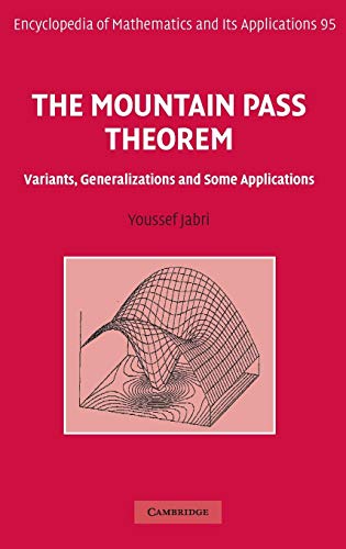 Imagen de archivo de The Mountain Pass Theorem : Variants, Generalizations and Some Applications a la venta por Better World Books