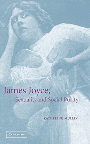 Stock image for James Joyce, Sexuality and Social Purity for sale by MusicMagpie