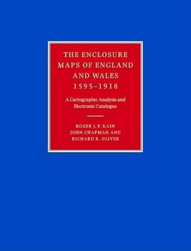 9780521827713: The Enclosure Maps of England and Wales 1595–1918: A Cartographic Analysis and Electronic Catalogue