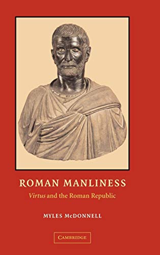 9780521827881: Roman Manliness Hardback: "Virtus" and the Roman Republic