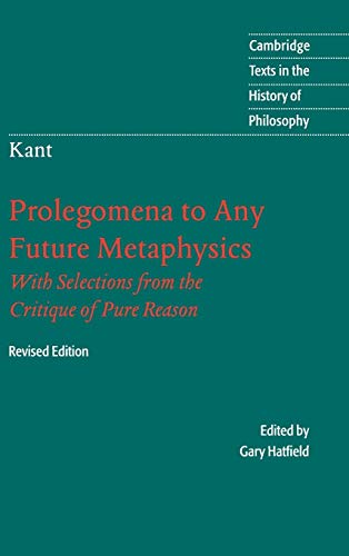 9780521828246: Prolegomena To Any Future Metaphysics That Will Be Able To Come Forward As Science: That Will Be Able to Come Forward as Science: With Selections from the Critique of Pure Reason