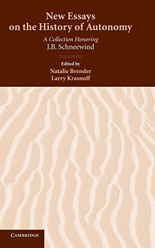 Beispielbild fr New Essays on the History of Autonomy: A Collection Honoring J. B. Schneewind zum Verkauf von Revaluation Books