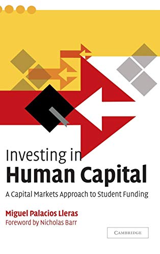 Investing in Human Capital: A Capital Markets Approach to Student Funding