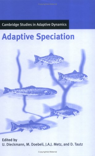 Stock image for Adaptive Speciation (Cambridge Studies in Adaptive Dynamics, Series Number 3) for sale by SecondSale