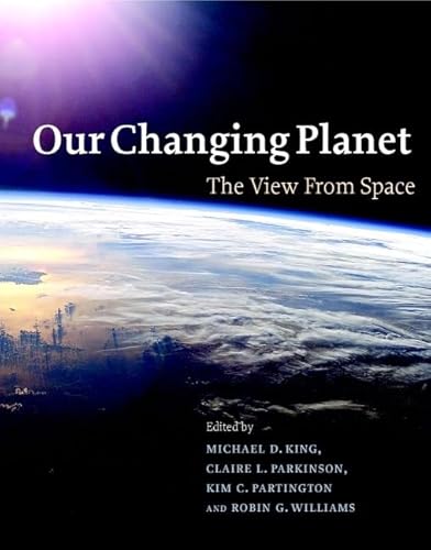 Stock image for Our Changing Planet: The View from Space for sale by Anybook.com