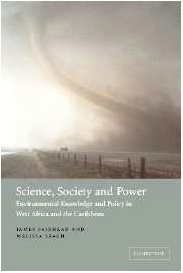 Beispielbild fr Science, Society and Power: Environmental Knowledge and Policy in West Africa and the Caribbean Fairhead, James and Leach, Melissa zum Verkauf von CONTINENTAL MEDIA & BEYOND