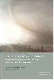 Stock image for Science, Society and Power: Environmental Knowledge and Policy in West Africa and the Caribbean Fairhead, James and Leach, Melissa for sale by CONTINENTAL MEDIA & BEYOND