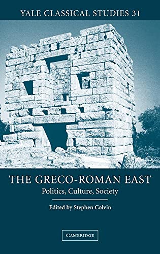 9780521828758: The Greco-Roman East: Politics, Culture, Society